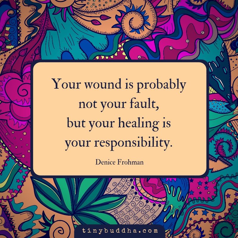 image that says your wound is probably not your fault, but the healing is your responsiblity